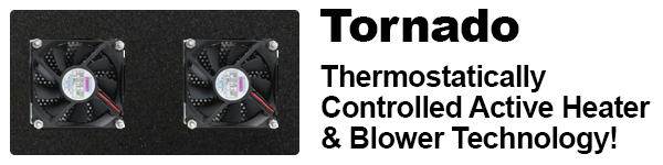 Tornado - Thermostatically controlled Active Heater and Blower technology